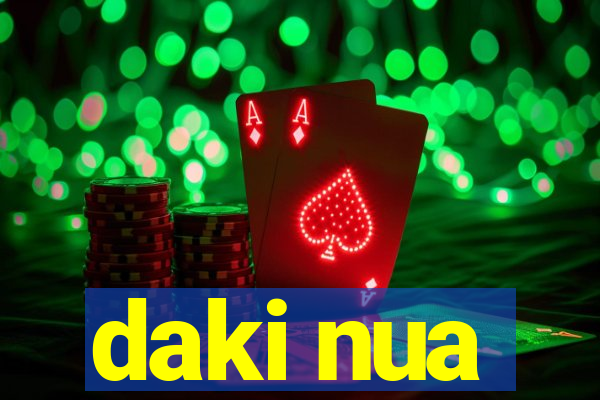 daki nua